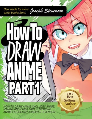 How to Draw Anime (Includes Anime, Manga and Chibi) Part 3 Faces, Figures  and Backgrounds by Joseph Stevenson, Paperback