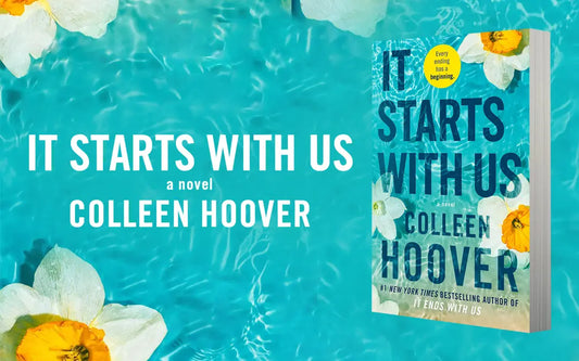 A Second Chance at Love in Colleen Hoover’s "It Starts with Us"