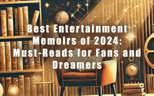 Best Entertainment Memoirs of 2024: Must-Reads for Fans and Dreamers