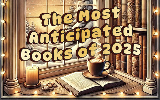 The Most Anticipated Books of 2025: Stories That Will Redefine Your Bookshelf