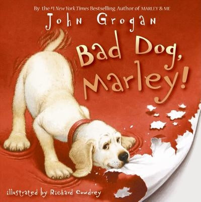 Bad Dog, Marley! by Grogan, John