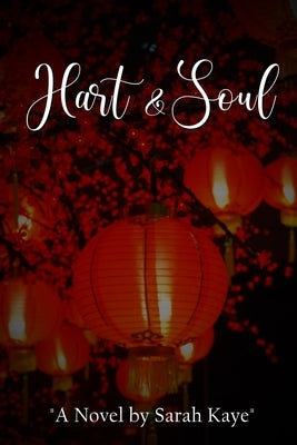 Hart & Soul by Kaye, Sarah