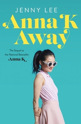 Anna K Away by Lee, Jenny