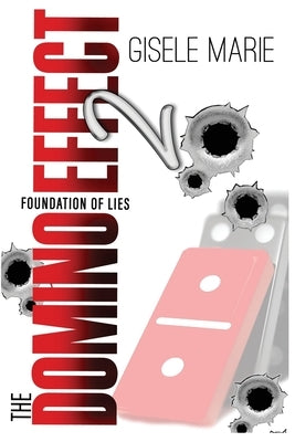 The Domino Effect 2: Foundation of Lies by Marie, Gisele