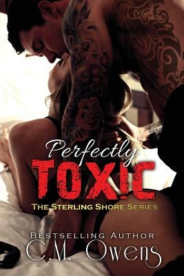 Perfectly Toxic by Owens, C. M.