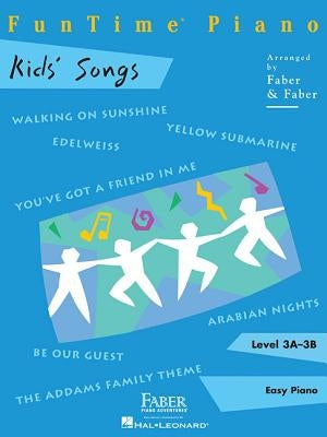 Funtime Piano Kids' Songs: Level 3a-3b by Faber, Nancy