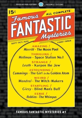 Famous Fantastic Mysteries #1: Facsimile Edition by Merritt, A.