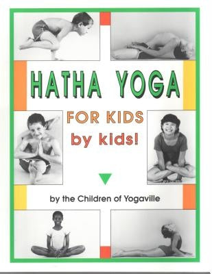 Hatha Yoga for Kids: By Kids! by Children of Yogavi