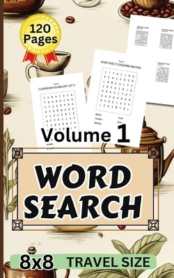 8x8 Word Search Travel Size Volume 1: 5"x 8" Pocket Size Fun Puzzlers Pocket Size Books/Easy and Medium Difficulty by Peter