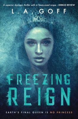 Freezing Reign by Goff, L. a.