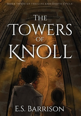 The Towers of Knoll by Barrison, E. S.