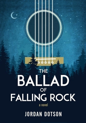 The Ballad of Falling Rock by Dotson, Jordan