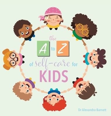 A-Z of Self-Care for Kids by Barnett, Alexandra