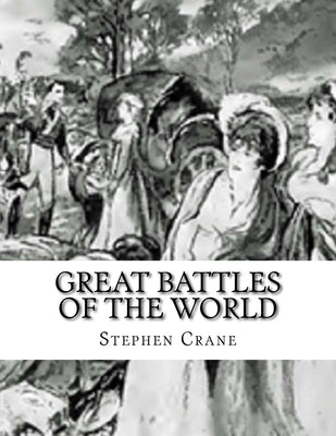 Great Battles of the World by Crane, Stephen