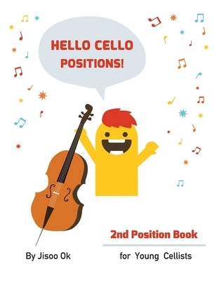 Hello Cello Positions! 2nd Position Book by Ok, Jisoo