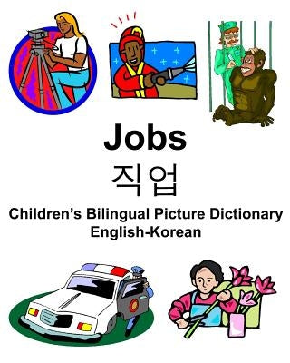 English-Korean Jobs/&#51649;&#50629; Children's Bilingual Picture Dictionary by Carlson Jr, Richard