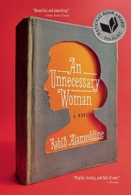 An Unnecessary Woman by Alameddine, Rabih