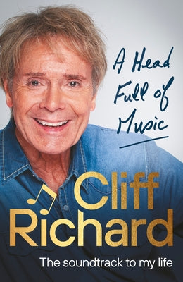 A Head Full of Music: The Soundtrack to My Life by Richard, Cliff