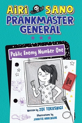 Airi Sano, Prankmaster General: Public Enemy Number One by Tokushige, Zoe