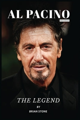 AL Pacino New Book The Legend by Stone, Brian