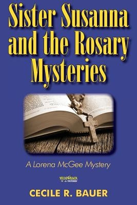 Sister Susanna and the Rosary Murders by Bauer, Cecile R.