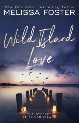 Wild Island Love: Leni Steele (Special Edition) by Foster, Melissa