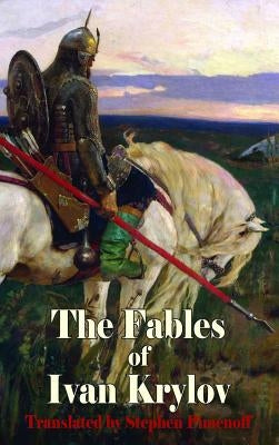 The Fables of Ivan Krylov by Krylov, Ivan