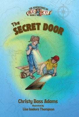 The Secret Door by Adams, Christy Bass