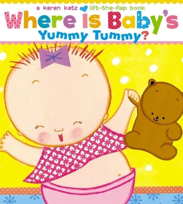 Where Is Baby's Yummy Tummy? by Katz, Karen