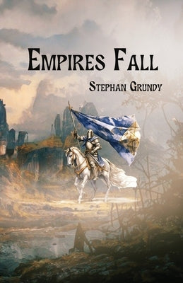 Empires Fall by Grundy, Stephan