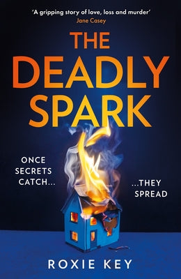 The Deadly Spark by Key, Roxie