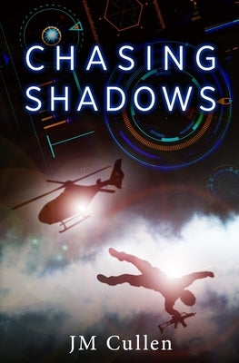 Chasing Shadows by Cullen, Jm