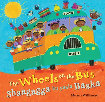 Wheels on the Bus (Bilingual Somali & English) by Blackstone, Stella