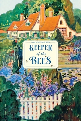 Keeper of the Bees by Stratton-Porter, Gene