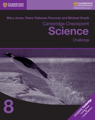 Cambridge Checkpoint Science Challenge Workbook 8 by Jones, Mary