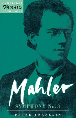 Mahler: Symphony No. 3 by Franklin, Peter