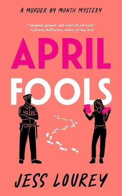 April Fools by Lourey, Jess