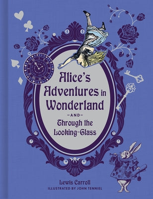 Alice's Adventures in Wonderland and Through the Looking-Glass (Deluxe Edition) by Carroll, Lewis