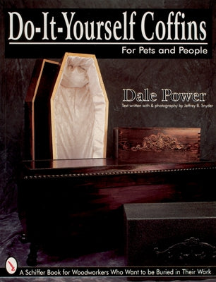 Do It Yourself Coffin for Pets by Power, Dale