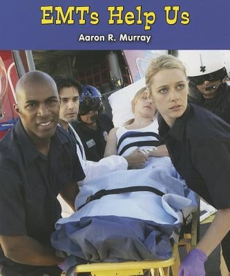 Emts Help Us by Murray, Aaron R.