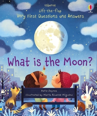 Very First Questions and Answers What Is the Moon? by Daynes, Katie