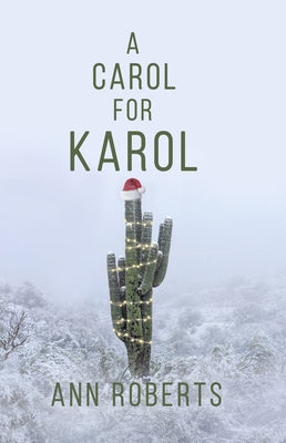 A Carol for Karol by Roberts Ann, Ann Roberts