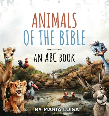 Animals of the Bible: An ABC Book by Luisa, Maria