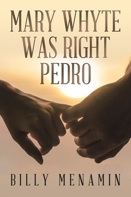 Mary Whyte Was Right Pedro by Menamin, Billy