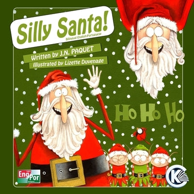 Silly Santa!: Bilingual English-Portuguese by Paquet, J. N.