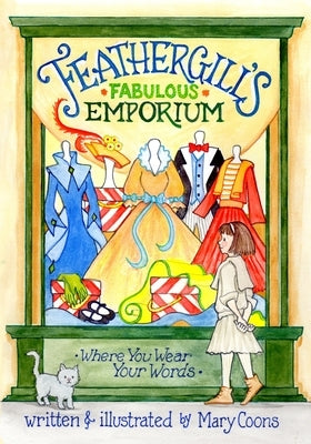 Feathergill's Fabulous Emporium by Coons, Mary