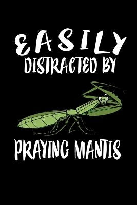 Easily Distracted By Praying Mantis: Animal Nature Collection by Marcus, Marko