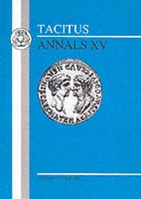 Tacitus: Annals XV by Tacitus