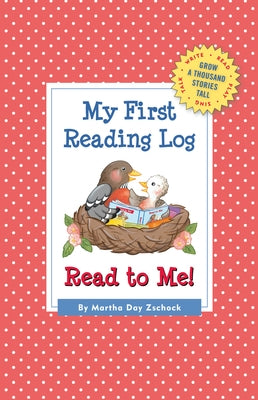 My First Reading Log: Read to Me! by Zschock, Martha Day