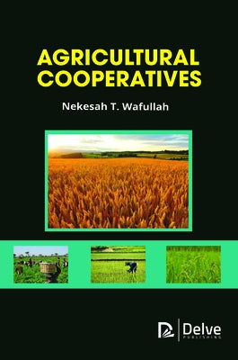 Agricultural Cooperatives by Wafullah, Nekesah T.